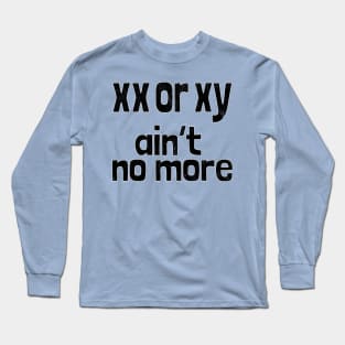 xx or xy Long Sleeve T-Shirt